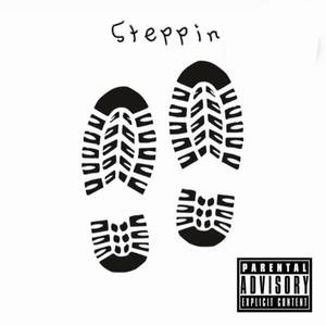 Steppin (Explicit)