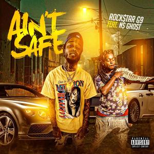 Ain't Safe (feat. N$ Gho$t) [Explicit]