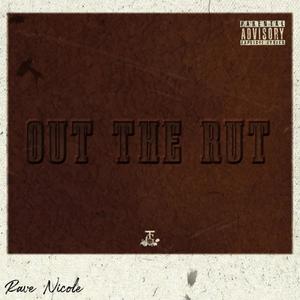 Out The Rut (Explicit)