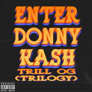 EnterDonnyKash Trilogy (Explicit)