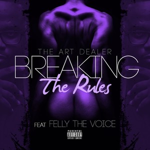 Breaking the Rules(feat. Felly the Voice) (Explicit)