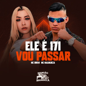 Ele É 171 - Eu Vou Passar (Explicit)