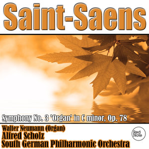 Saint-Saens: Symphony No. 3 'Organ' in C minor, Op. 78