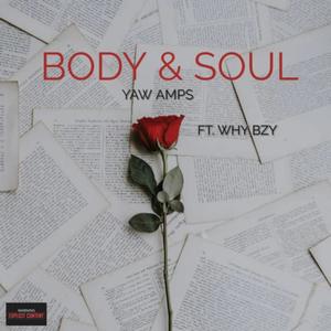 Body and Soul (feat WHY BZY) [Explicit]