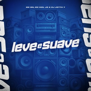 Leve e Suave (Explicit)