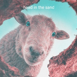 Head in the Sand (Explicit)