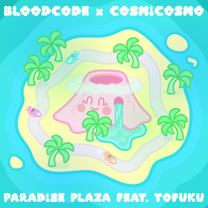 PARADISE PLAZA - Blood Code、Cosmicosmo、TOFUKU封面
