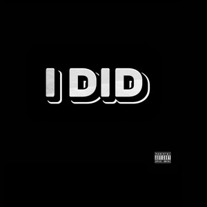 I Did (Explicit)