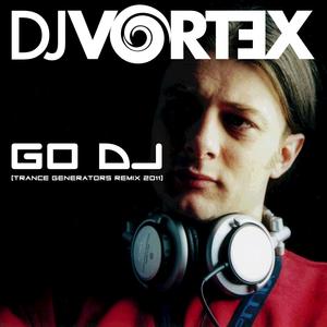 Go DJ (Trance Generators Remix - Stream Mix)