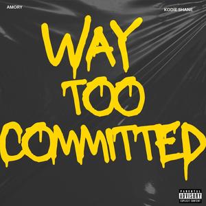 Committed (feat. Kodie Shane) (Explicit)