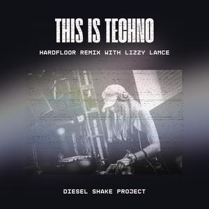 This is Techno (feat. Lizzy Lance) [Hardfloor Remix]