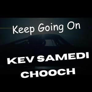 Keep Going on (feat. Chooch)