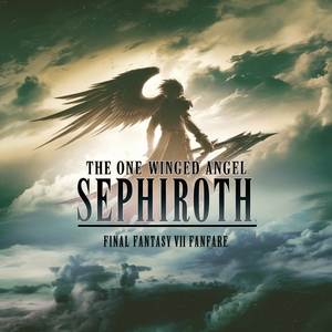 The One-Winged Angel Sephiroth (Final Fantasy VII Fanfare)