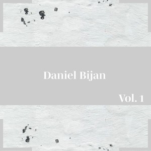 Daniel Bijan, Vol. 1