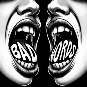 BAD WORDS (Explicit)