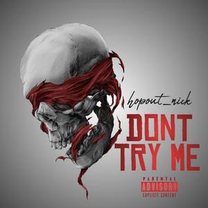 Dont try me (Explicit)