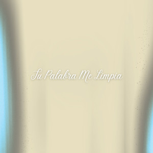 Tu Palabra Me Limpia