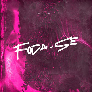 Foda-se (Explicit)