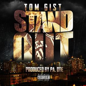 Stand out (feat. Tom Gist) [Explicit]