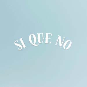 Si Que No (feat. Matthew Gleeson)