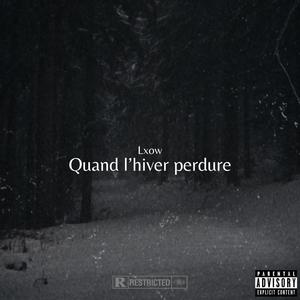 Quand l'hiver perdure (Explicit)