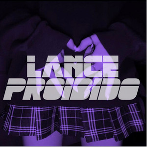 Lance Proibido (Explicit)