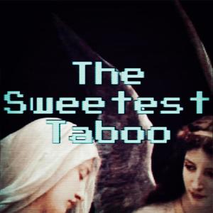 The Sweetest Taboo