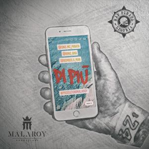 Rap Pirata Liguria - Di più(feat. Sno, Bino aka Binè & Bomboletta) (Explicit)