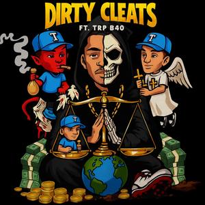 Dirty Cleats (feat. TRP B40) (Explicit)