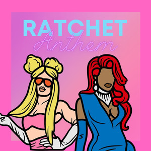 Ratchet Anthem (Explicit)