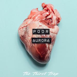 Poor Aurora (feat. Antwayn Hopper, Stephen Petrovich, Taylor A Blackman & Taylor Shubert) [Explicit]