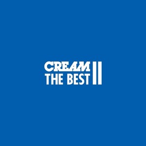 CREAM THE BEST Ⅱ (Explicit)