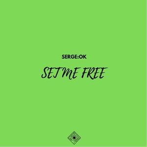 Set Me Free (Original Mix)
