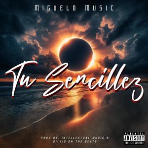 Tu Sencillez (Explicit)