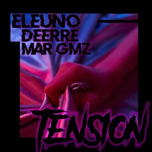 Tensión (feat. DeErre & Mar Gómez) [Explicit]