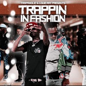 Trappin In Fashion (Explicit)