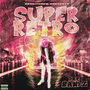 SUPER RETRO (Explicit)