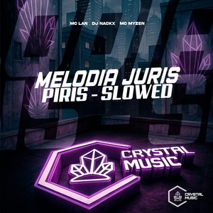 Melodia Juris Piris (Slowed|Explicit)