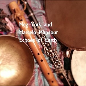 Meg York and Marcelo Mansour Echoes of Earth