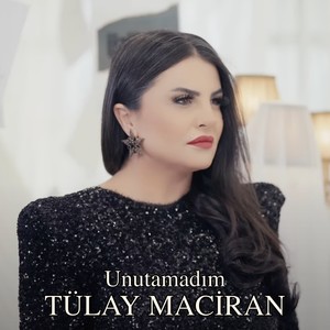 Unutamadım