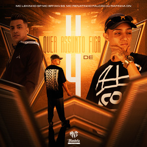 Quer Assunto Fica de 4 (Explicit)