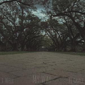 My Way (feat. TL Grace) (Explicit)