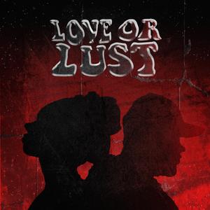 Love Or Lust