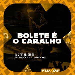 Bolete é o Caralho (Explicit)