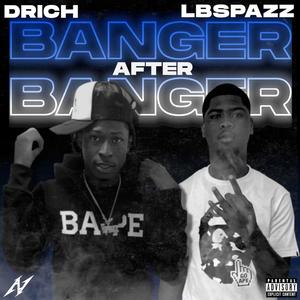 Banger After Banger (feat. LbSpazz) [Explicit]