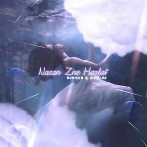 Nazan Zire Harfat(feat. Mowhsen) (Explicit)