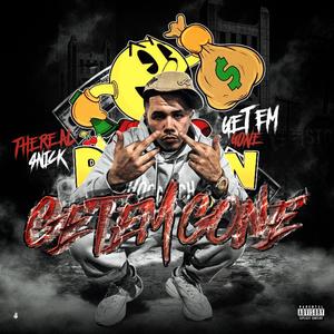 GET EM GONE (Explicit)