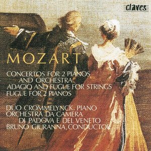 Mozart: Concertos for Two Pianos and Orchestra, K. 365 & 242 - Fugue for Two Pianos, K. 426 - Adagio and Fugue for Strings, K. 546