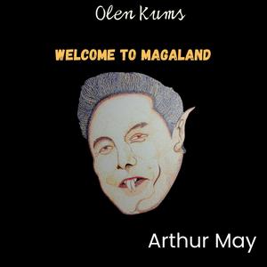 Olen Kums Welcome to Magaland