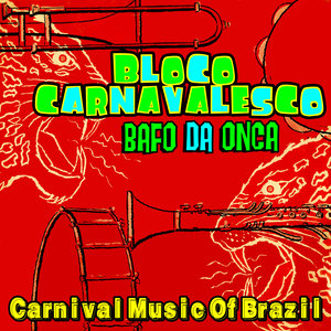 Bloco Carnavalesco Bafo Da Onça - Carnival Music Of Brazil